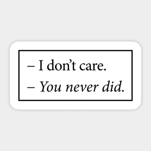 I Don´t Care Sticker